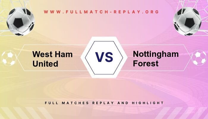 West Ham United vs Nottingham Forest