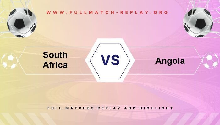 South Africa vs Angola