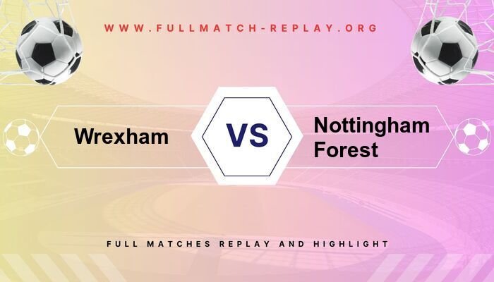 Wrexham vs Nottingham Forest