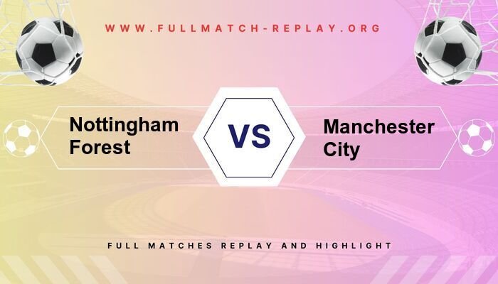 Nottingham Forest vs Manchester City