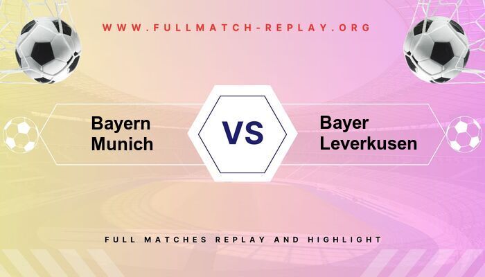 Bayern Munich vs Bayer Leverkusen