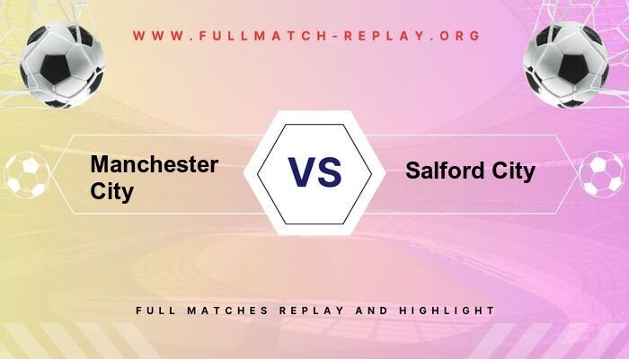 Manchester City vs Salford City