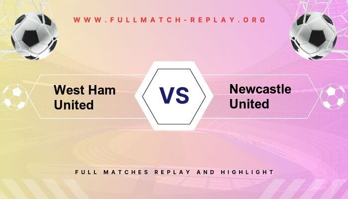 West Ham United vs Newcastle United