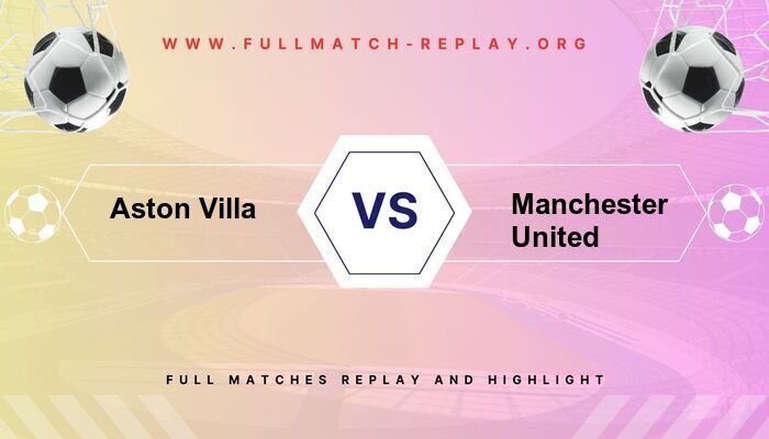 Aston Villa vs Manchester United