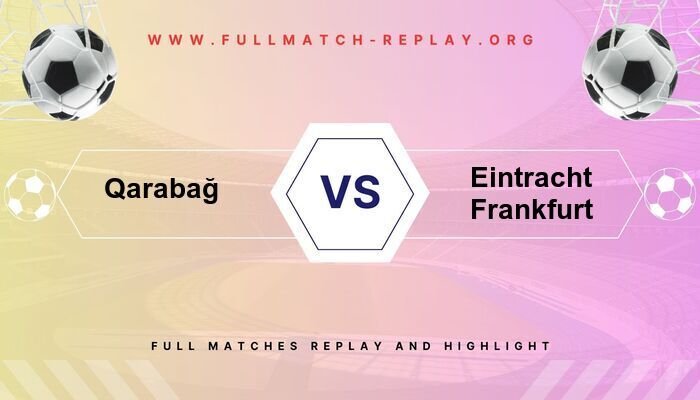 Qarabağ vs Eintracht Frankfurt