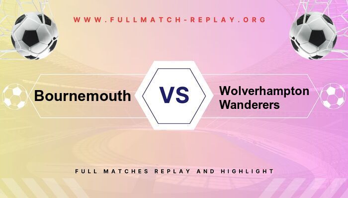 AFC Bournemouth vs Wolverhampton Wanderers