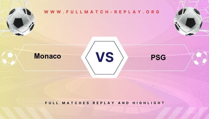 Monaco vs PSG