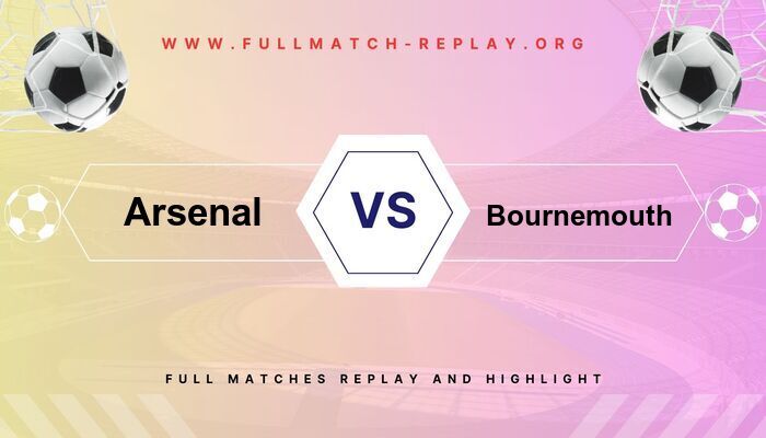Arsenal vs Bournemouth