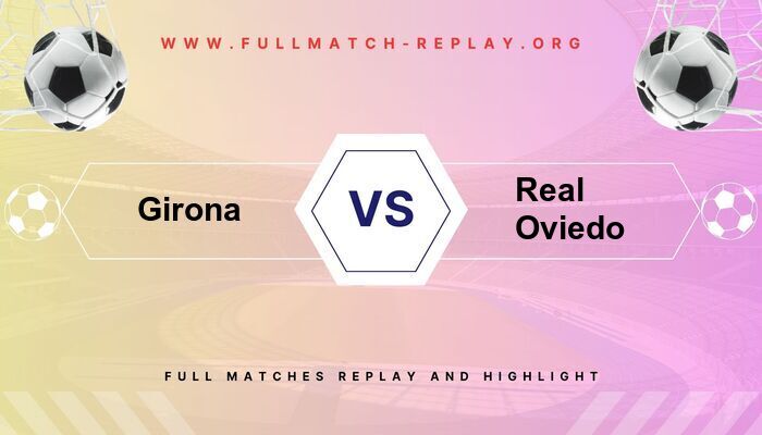 Girona vs Real Oviedo