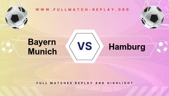 Bayern Munich vs Hamburg