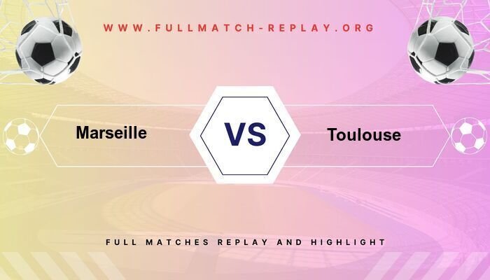 Marseille vs Toulouse