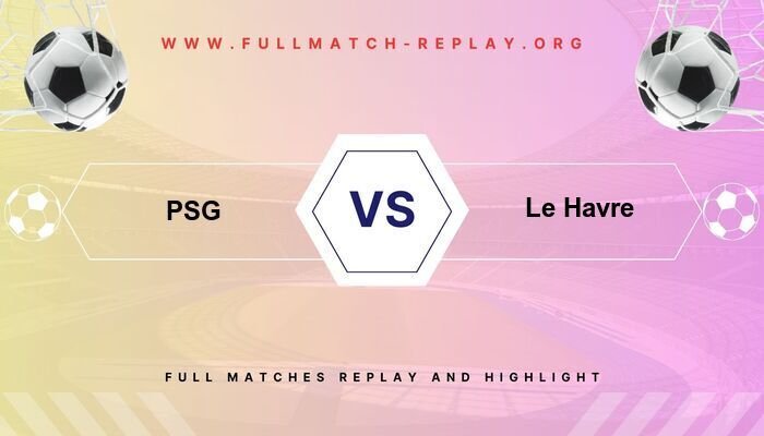 PSG vs Le Havre