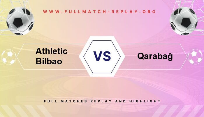 Athletic Bilbao vs Qarabağ