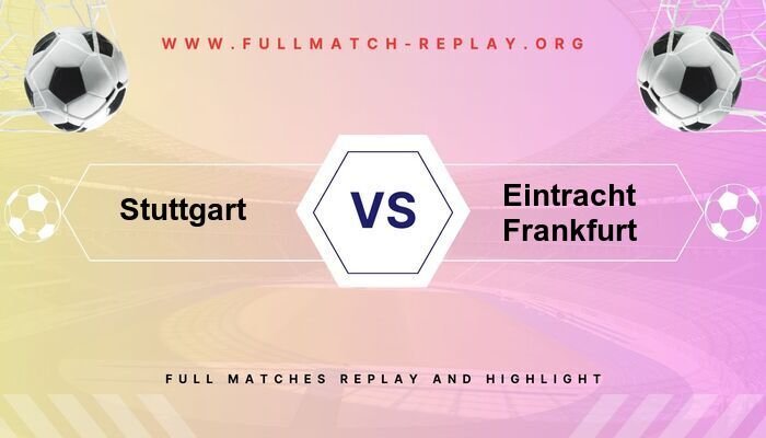 VfB Stuttgart vs Eintracht Frankfurt