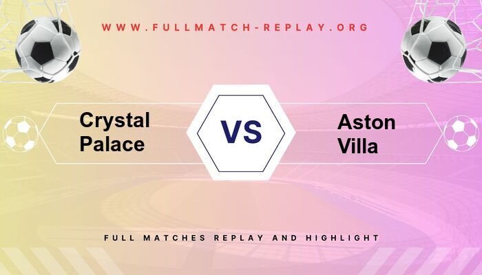 Crystal Palace vs Aston Villa