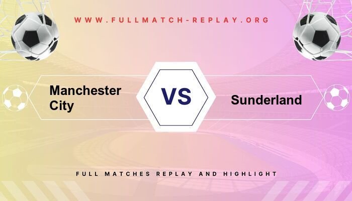 Manchester City vs Sunderland
