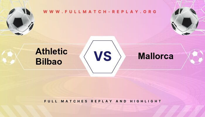 Athletic Bilbao vs Mallorca