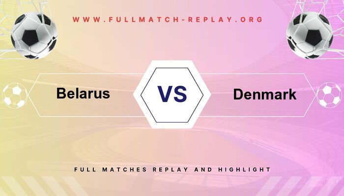 Belarus vs Denmark