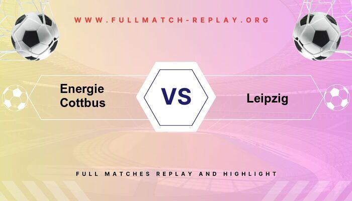 Energie Cottbus vs RB Leipzig