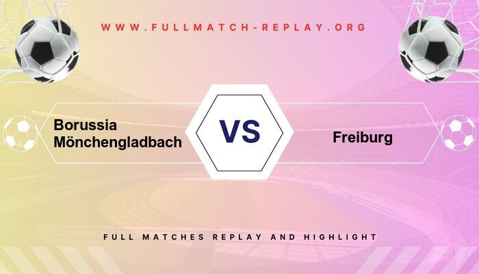 Borussia Mönchengladbach vs Freiburg
