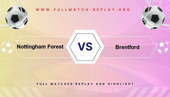 Nottingham Forest vs Brentford