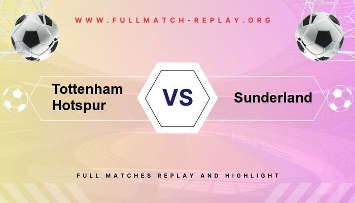 Tottenham Hotspur vs Sunderland