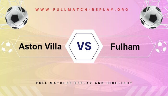 Aston Villa vs Fulham