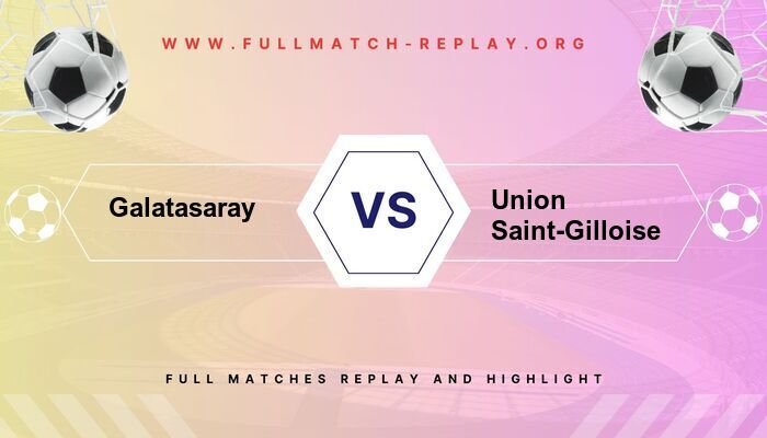 Galatasaray vs Union Saint-Gilloise