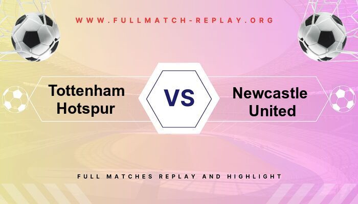 Tottenham Hotspur vs Newcastle United