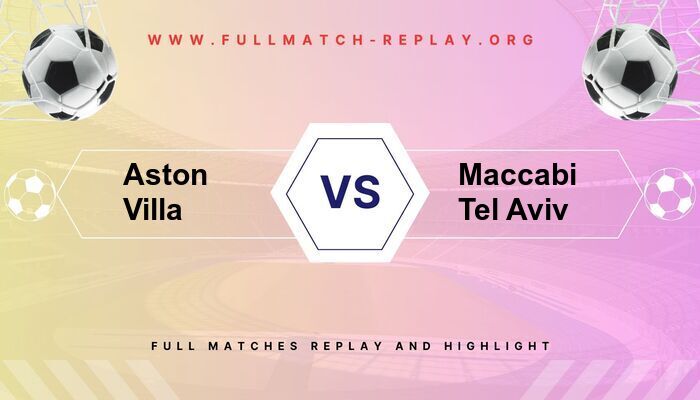 Aston Villa vs Maccabi Tel Aviv