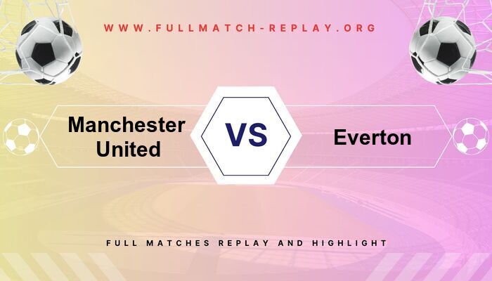 Manchester United vs Everton