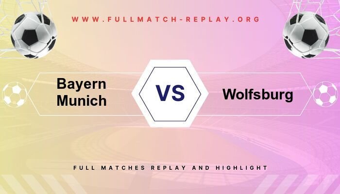 Bayern Munich vs Wolfsburg