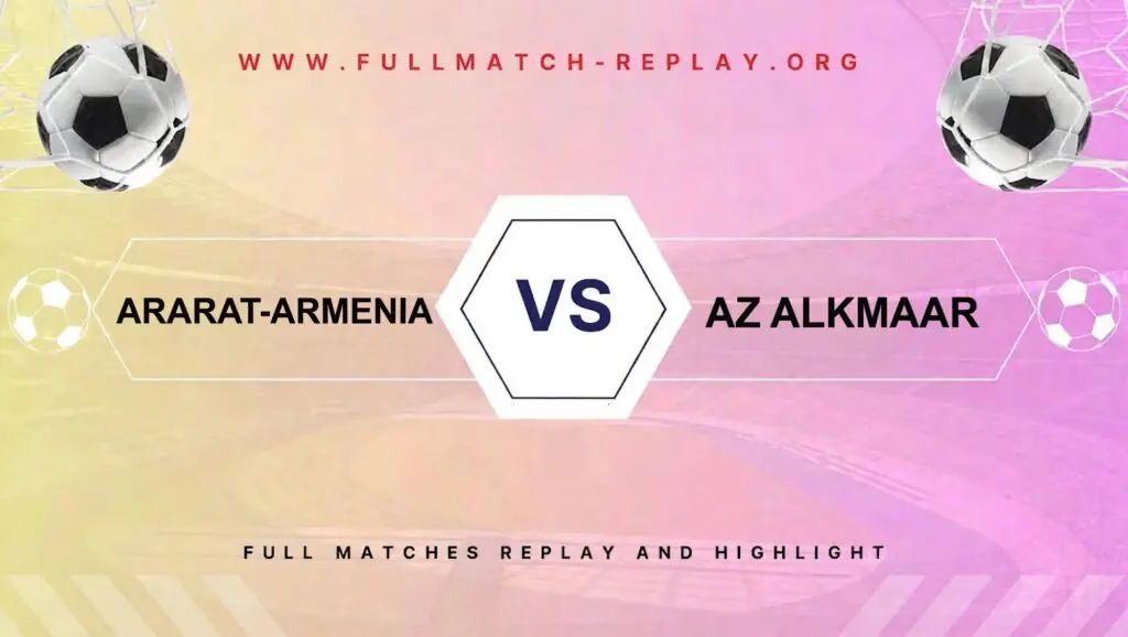 Ararat-Armenia vs AZ Alkmaar