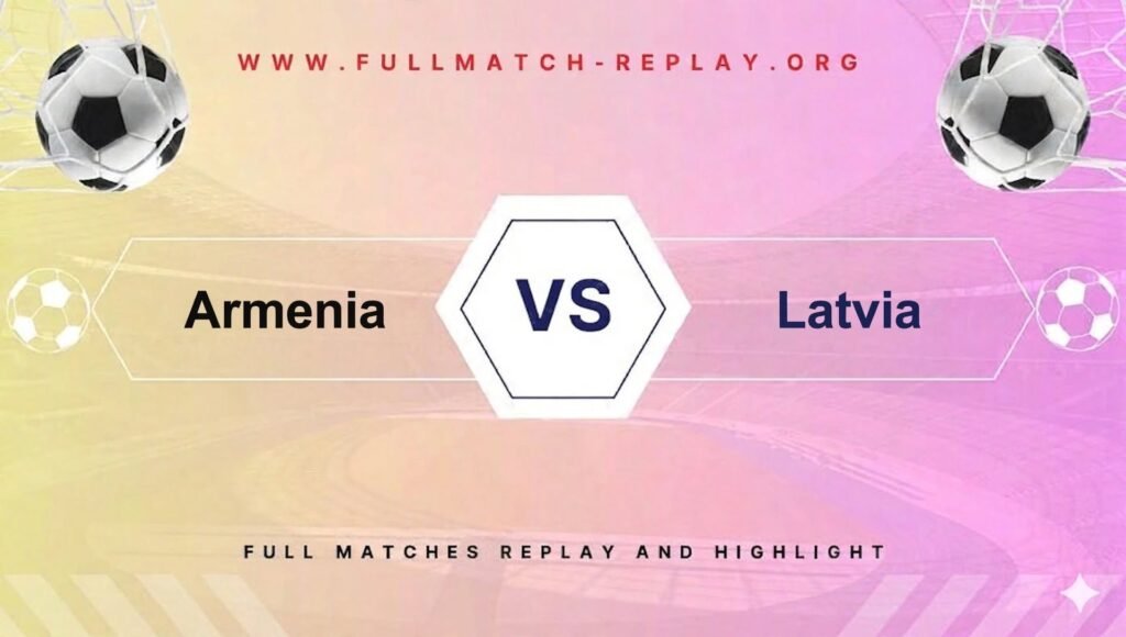 Armenia vs Latvia