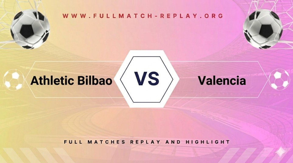 Athletic Bilbao vs Valencia