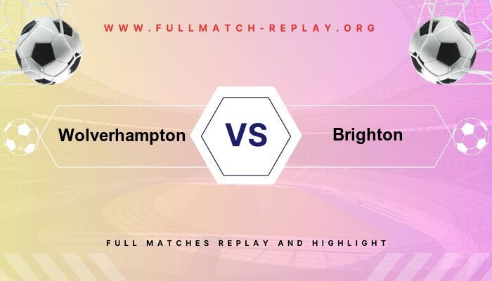 Wolverhampton Wanderers vs Brighton & Hove Albion