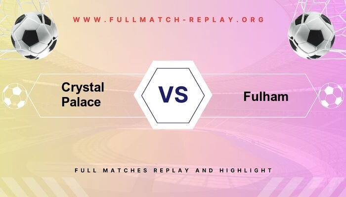 Crystal Palace vs Fulham