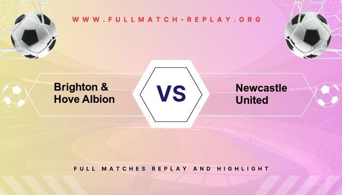 Brighton & Hove Albion vs Newcastle United