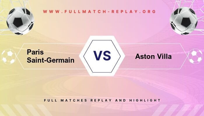 Paris Saint-Germain vs Aston Villa