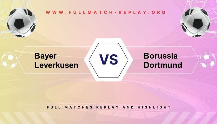 Bayer Leverkusen vs Borussia Dortmund