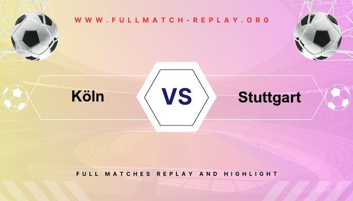 Köln vs Stuttgart