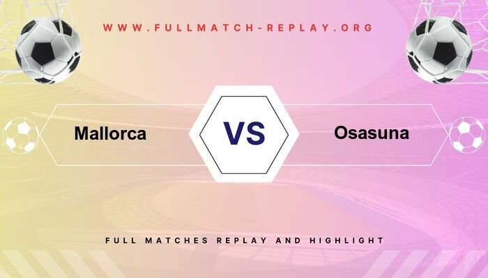 Mallorca vs Osasuna