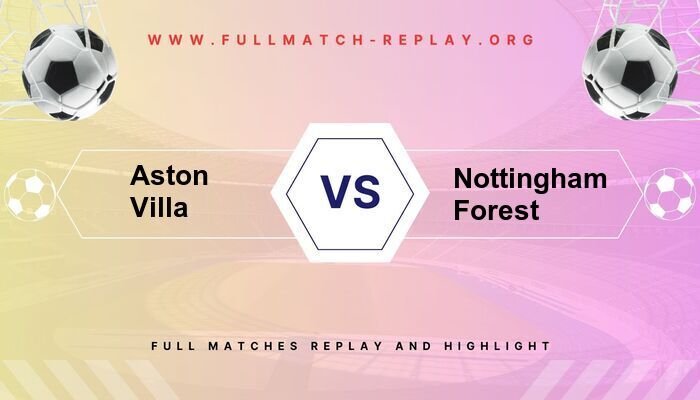 Aston Villa vs Nottingham Forest