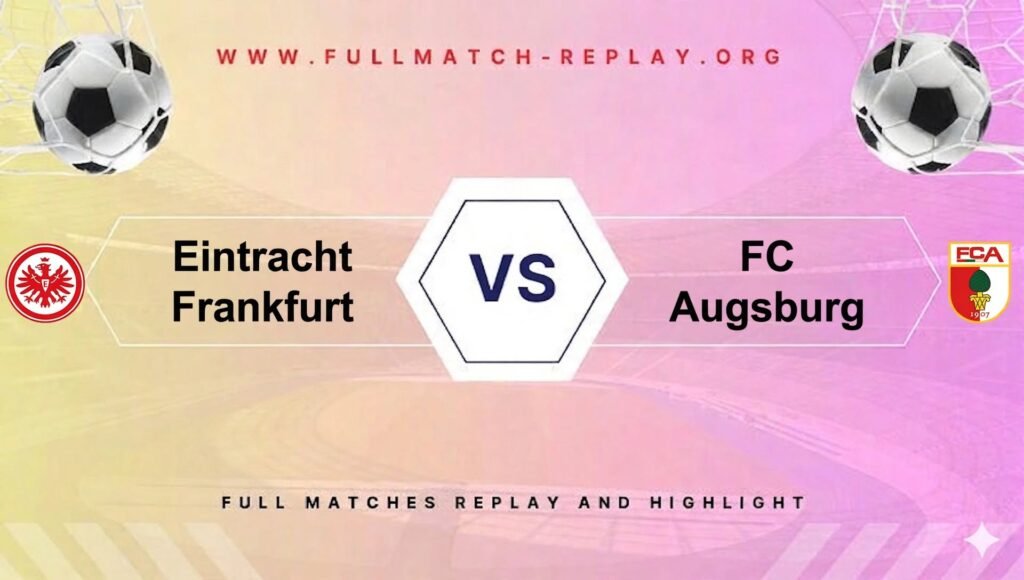 Eintracht Frankfurt vs FC Augsburg