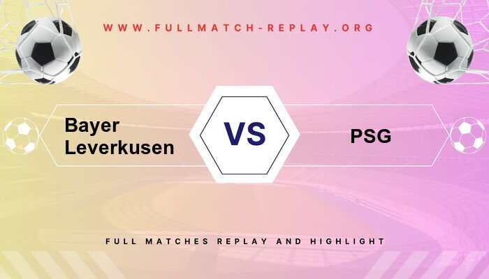 Bayer Leverkusen vs PSG