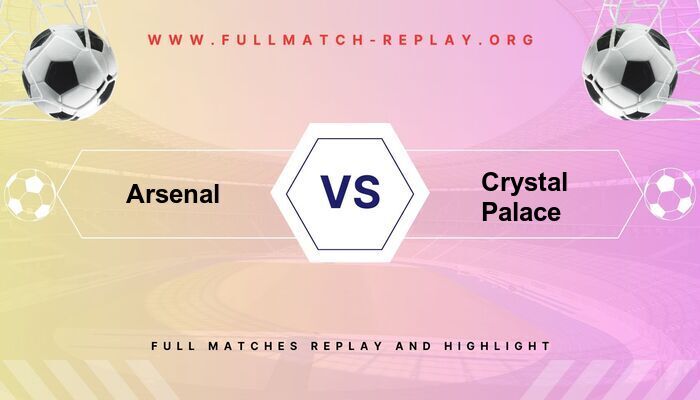 Arsenal vs Crystal Palace