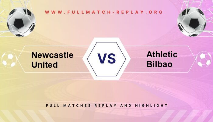 Newcastle United vs Athletic Bilbao