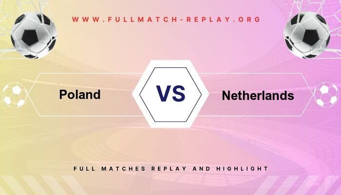 Poland vs Netherlands