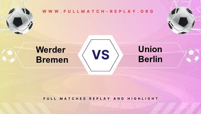 Werder Bremen vs Union Berlin