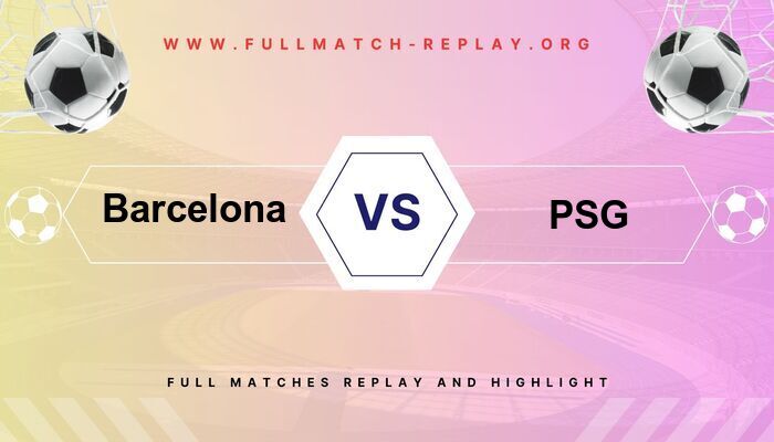 Barcelona vs PSG